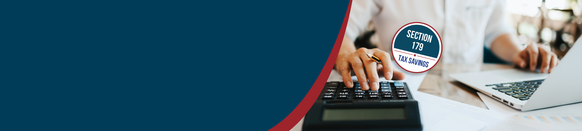 man using calculator, Section 179 Tax Savings badge