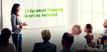 10 Common Equipment Financing Questions Answered