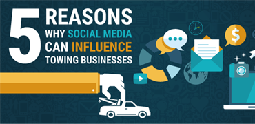 5 Reasons Why Social Media Can Influence Towing Businesses