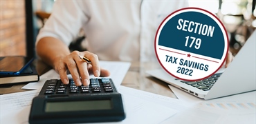 Section 179 Tax Savings Explained for 2022