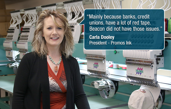 Carla Dooley, President of Promos Ink talks about how Beacon Funding helped grow her embroidery business. Carla Dooley, President of Promos Ink talks about how Beacon Funding helped grow her embroidery business.